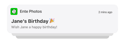 Birthday notifications on Ente Photos Birthday notifications on Ente Photos